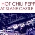 【生肉】红辣椒乐队：斯连堡现场演唱会 Red Hot Chili Peppers: Live at Slane Cast