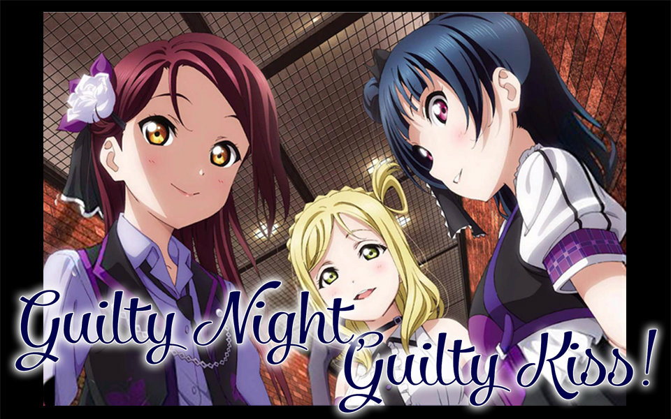 【カサ·夏子·玄子】Guilty Night,Guilty Kiss!