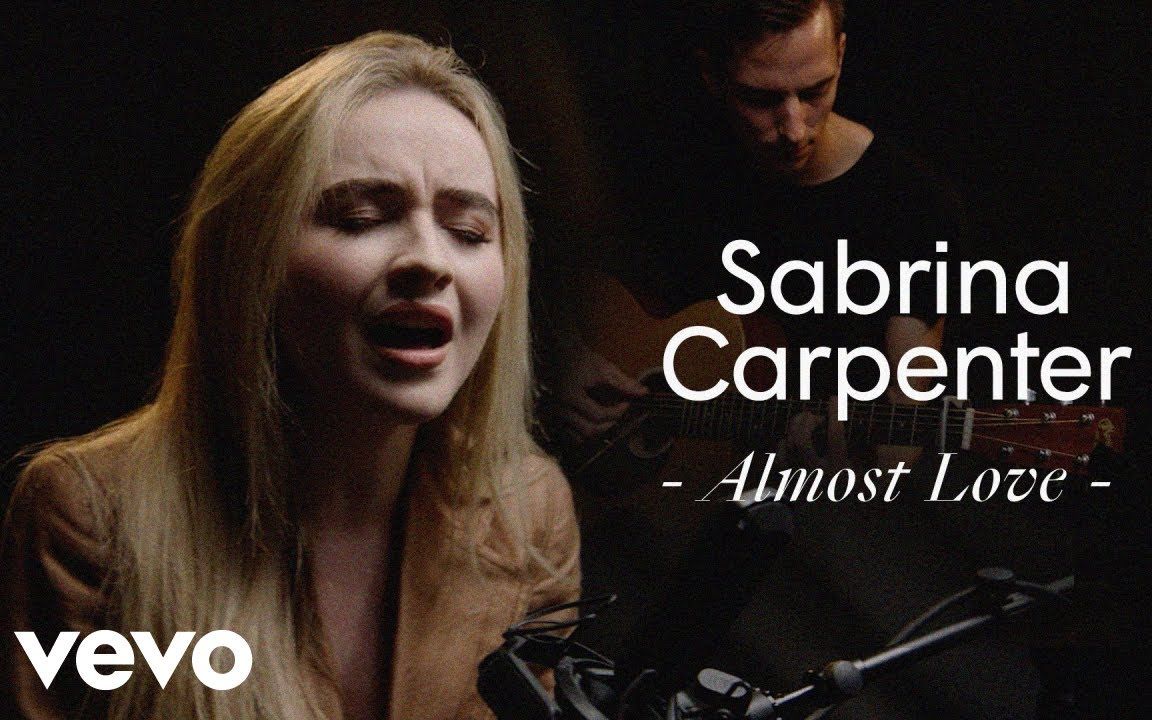 【Sabrina Carpenter】Almost Love (不插电现场)_哔哩哔哩_bilibili