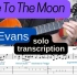 附谱 | 爵士Transcription-Bill Evans,Fly Me To The Moon solo [F M