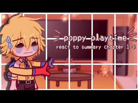 Poppy playtime反应SUMMARY搞笑动画