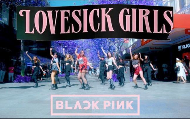 blackpinklovesickgirls翻跳澳洲街头路演粉墨热舞kpopdancecover