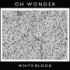 【RS】Oh Wonder - White Blood (Official Audio)