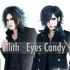 【Lilith乐队】Eyes Candy -现场版-