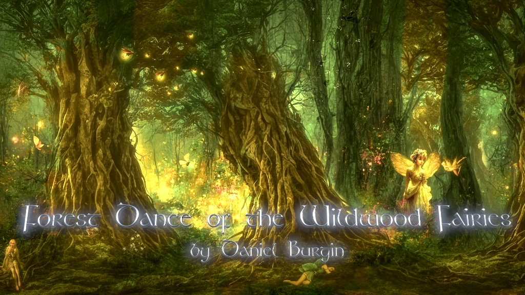 【凯尔特音乐】野林精灵的森林之舞 Forest Dance of the Wildwood Fairies