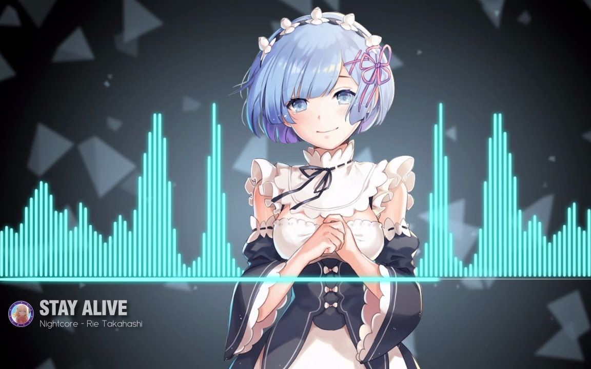 【nightcore】「 stay alive 」(re:从零开始的异世界