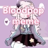 【meme动画】Bloodpop meme/Rasazy FNF