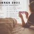 【Magic-Music】2021 New Songs ( Latest English Songs 2021 )  P