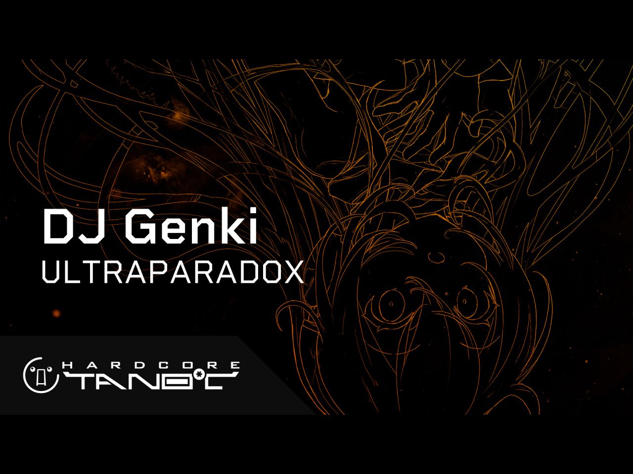 【新曲】DJ Genki - ULTRAPARADOX【HARDCORE TANO*C】