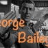 【影响过我的影视文学人物】George Bailey（电影《生活多美好》）