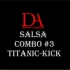 Salsa Combo #3 : Titanic Kick