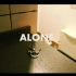 ALONE------自制实验短片