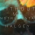 Halsey - Without Me (Instrumental)