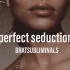 完美诱惑 Perfect Seduction #Subliminal【非常强大】