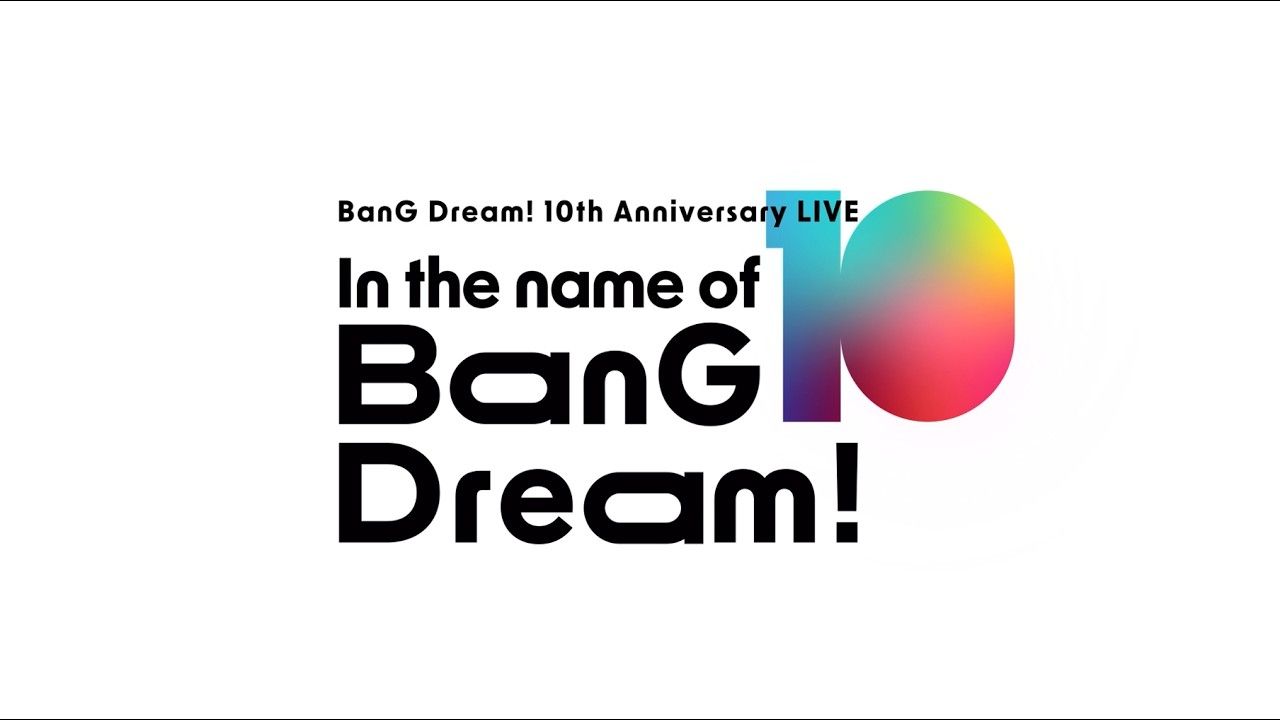 BanG Dream! 10th Anniversary LIVE「In the name of BanG Dream!」（2026/2/28开演）