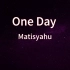 Matisyahu 经典反战歌曲《One Day》伴奏！字幕制作版~