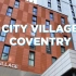 考文垂学生公寓City Village实拍视频｜公寓设施&房型详解