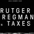 【设计感极强的MG动画】【学院派风格】【Rutger Bregman on Taxes】【动态设计】