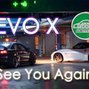 【东方JDM原创】亲爱的EVO X，是时候和你说再见了