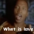 【两代memes神曲】Haddway-what is love（附金凯瑞三人组和大力王版）