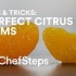 【ChefSteps熟肉】自制柑橘罐头—果胶酶的神奇作用