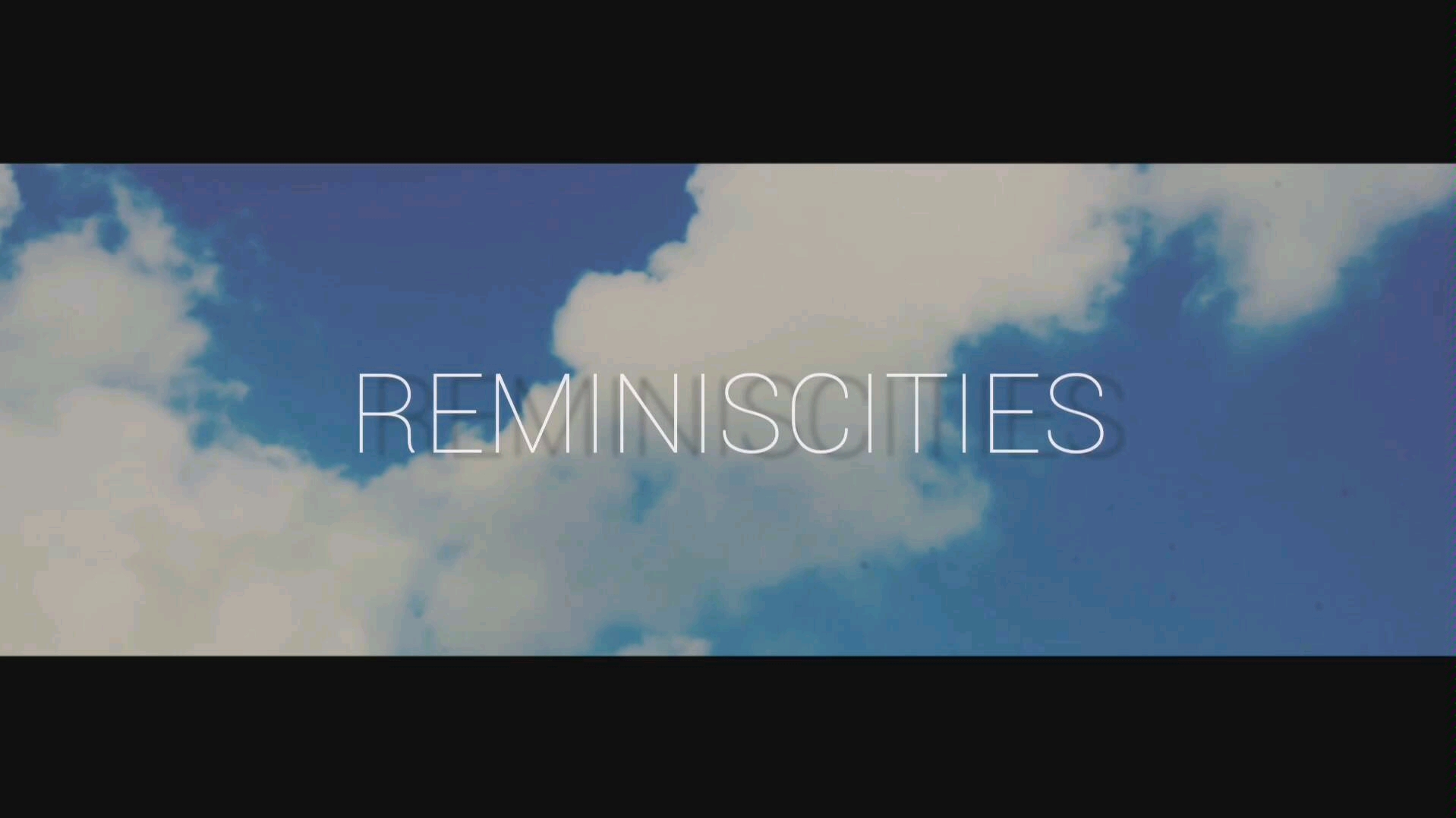 Reminiscities / 城市的记忆碎片哔哩哔哩bilibili