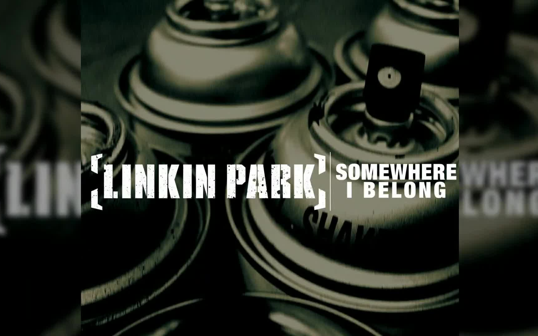 【林肯公园 | Linkin Park】Somewhere I Belong 音轨