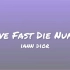 Iann dior - Live Fast Die Numb (英文歌词)