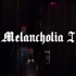 【短片】Melancholia I
