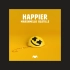 【单曲】【伴奏/纯人声版】Marshmello ft. Bastille - Happier (Instrumental