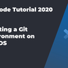 VS Code入门教程2020 #12 在macOS上搭建Git环境