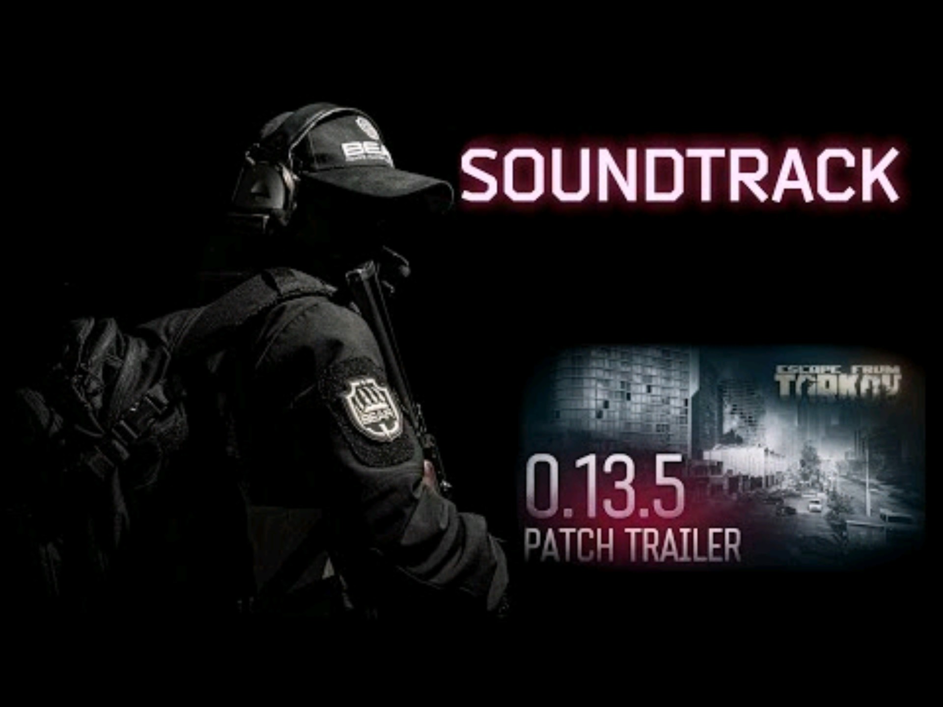 〔塔科夫音乐〕塔科夫0.13.5宣传片ost纯享（无杂音）