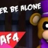Five nights at Freddy's 4 歌曲翻譯_永不孤單 Never be along