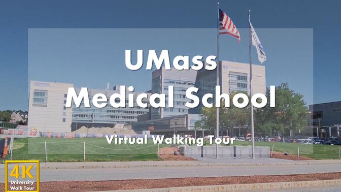 马萨诸塞大学医学院 - 校园漫步 - UMass Medical School Virtual Walking Tour｜USA