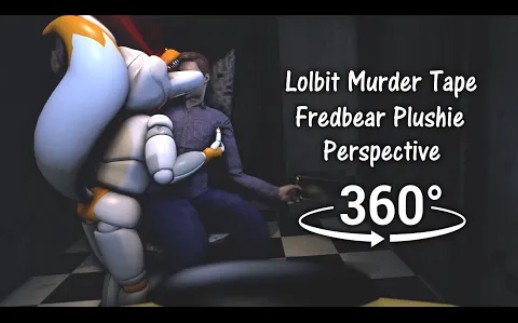 360°| Lolbit Murder Tape - Fredbear Plushie Perspective (FNAF Sister Location)