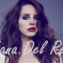 Lana Del Rey 打雷姐个人最爱十曲推荐
