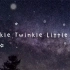 英文儿歌Twinkle Twinkle Little Star伴奏mv