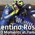 MotoGP™ / 瓦伦蒂诺·罗西 在雅马哈厂队的10大时刻 & 生涯速览 & 至今最后一位赢得总冠军的独立车手 & 罗