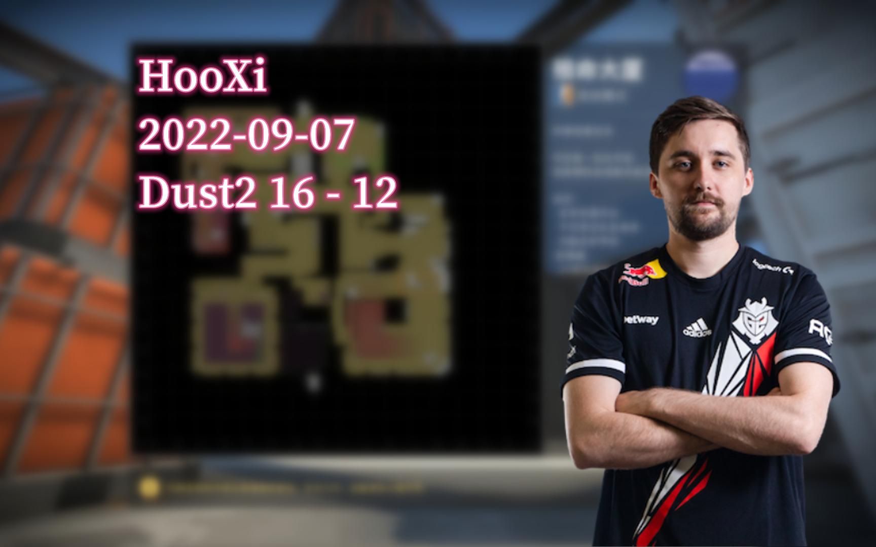 HooXi Faceit 2022-9-7 Dust2 16-12_哔哩哔哩_bilibili