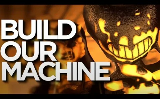 [SFM] Build Our Machine (DAGames) - Bendy and the Ink Machine Song