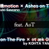 feat. AoT「立body機motion × Ashes on The Fire」/「Ashes on The Fi