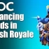 【GDC】如何在皇室战争中调整卡牌平衡（Balancing Cards in Clash Royale）