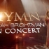 【超清】HYMN - Sarah Brightman 《天籁赞歌》演唱会电影版