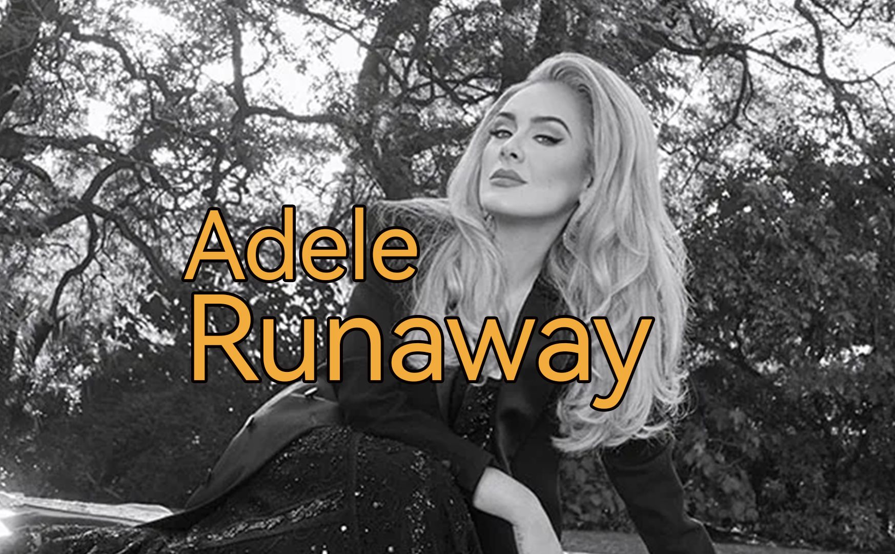 好听不火《Runaway》,阿黛尔Adele倾情献声.