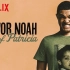 【单口喜剧/Netflix官方中字】Trevor Noah: Son of Patricia