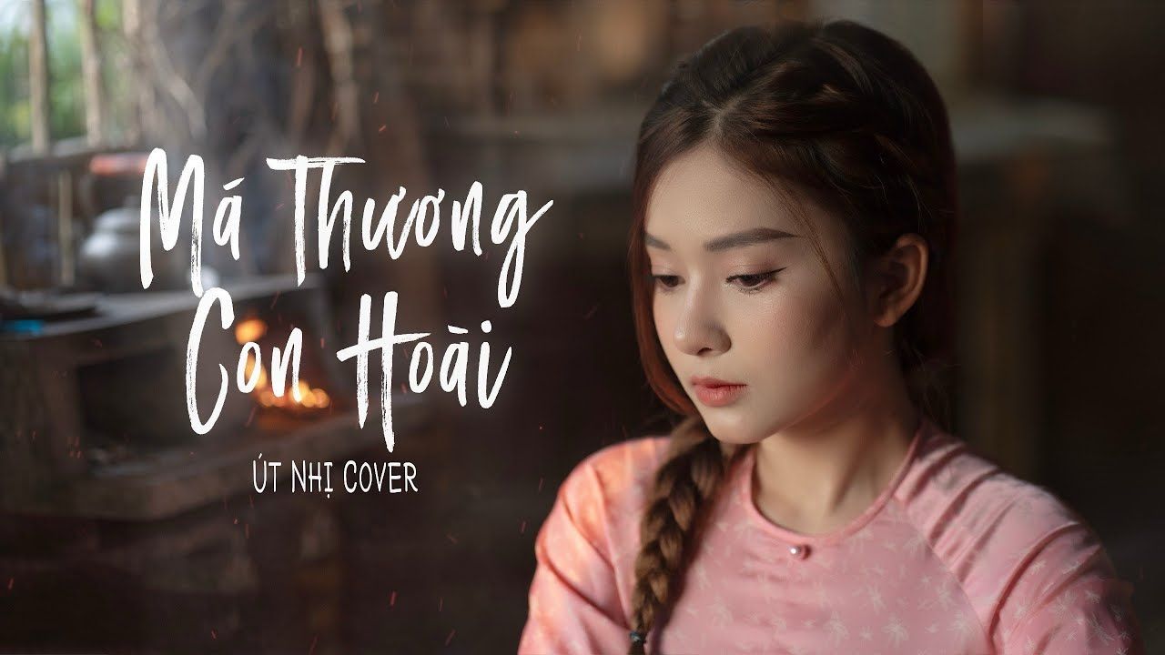 【越南歌曲】MÁ THƯƠNG CON HOÀI - COVER ÚT NHỊ | 妈妈永远爱孩子