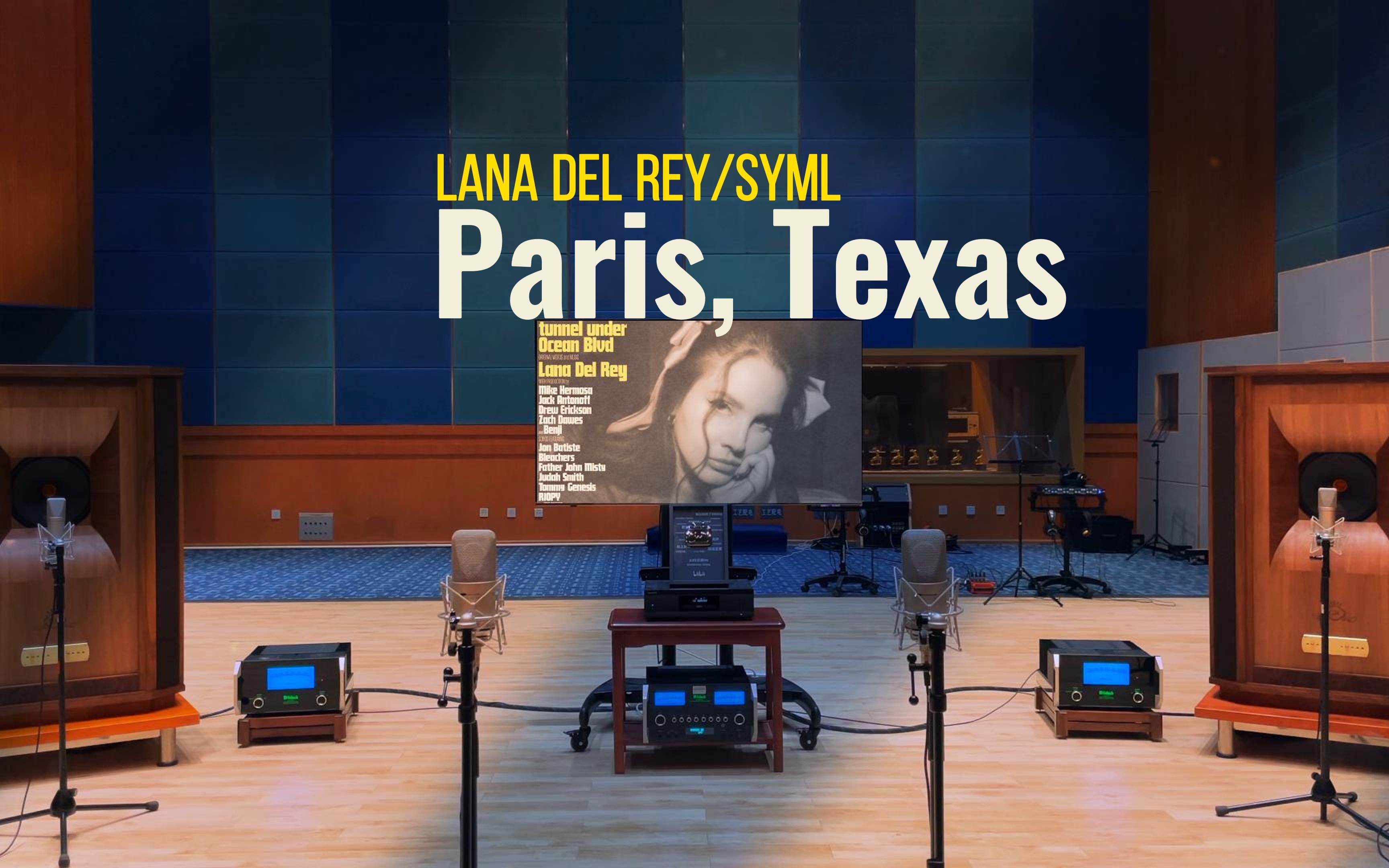 Paris, Texas - Lana Del Rey，SYML【Hi-Res】百万级装备试听