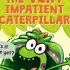 【英语】《毛躁的毛毛虫 The Very Impatient Caterpillar》儿童英语绘本故事