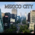 【顶尖航拍】墨西哥 墨西哥城 Mexico City , Mexico ??
