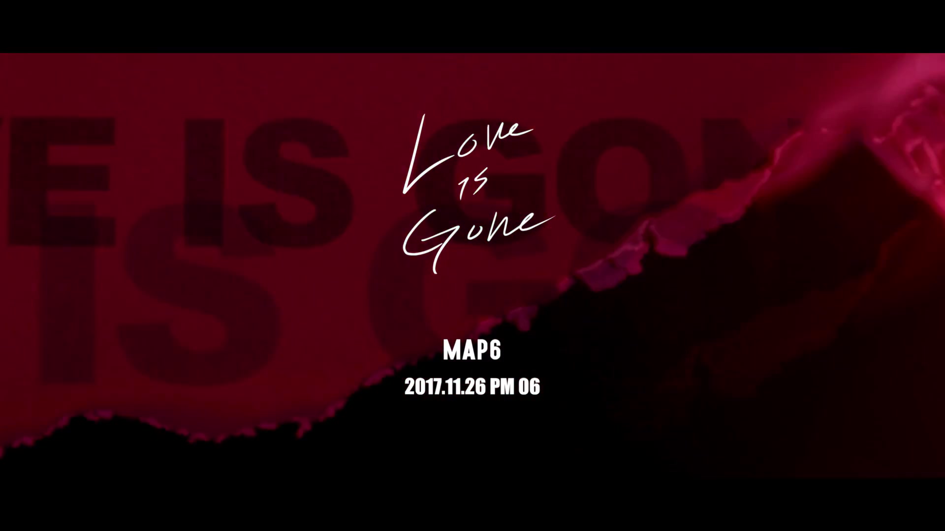 【map6】love is gone mv预告